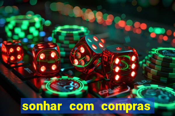 sonhar com compras no mercado